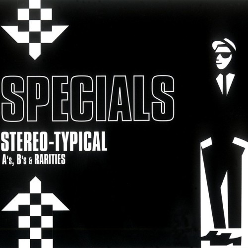 The Specials – Stereo-Typical: A’s, B’s & Rarities (2000)