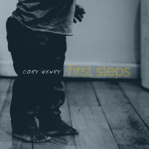 Cory Henry-First Steps-16BIT-WEB-FLAC-2014-OBZEN