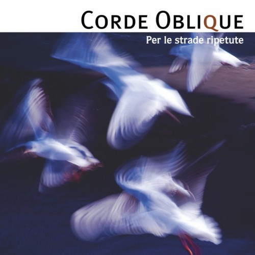 Corde Oblique - Per le strade ripetute (2013) Download