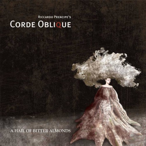 Corde Oblique – A Hail Of Bitter Almonds (2011)