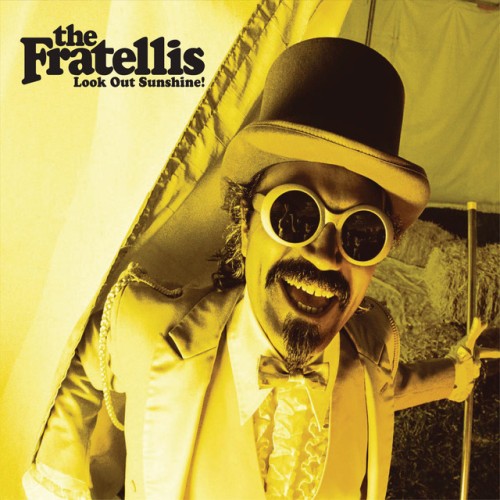 The Fratellis – Look Out Sunshine! (2008)