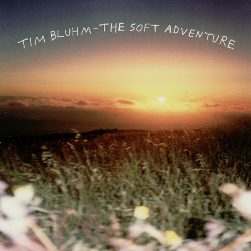 Tim Bluhm – The Soft Adventure (2003)