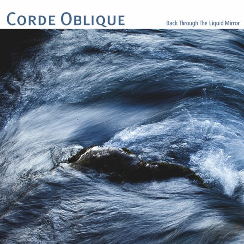 Corde Oblique - Back Through The Liquid Mirror (2018) Download
