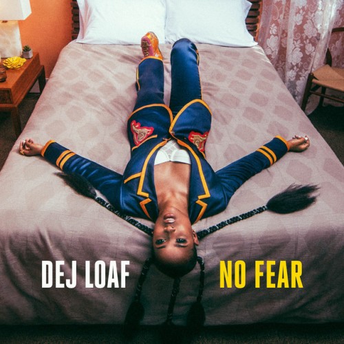 DeJ Loaf – No Fear (2017)