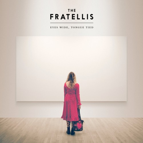 The Fratellis - Eyes Wide, Tongue Tied (2015) Download