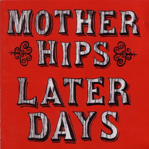 The Mother Hips – Later Days (1998)