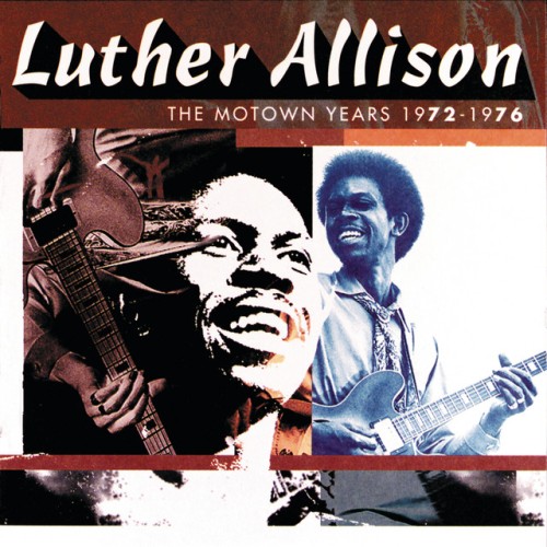 Luther Allison-The Motown Years 1972-1976-16BIT-WEB-FLAC-1996-OBZEN