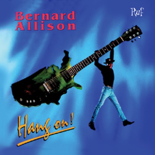 Bernard Allison - Hang On! (2001) Download