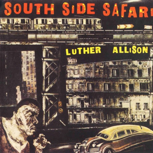Luther Allison-South Side Safari-REISSUE-16BIT-WEB-FLAC-1999-OBZEN