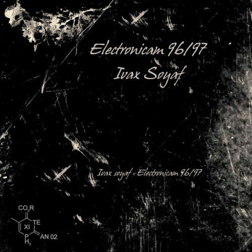 Ivax Soyaf – Electronicam 96/97 (2019)