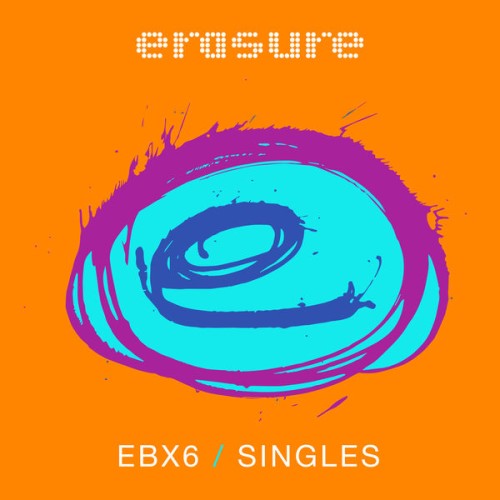 Erasure - Singles: EBX6 (2018) Download