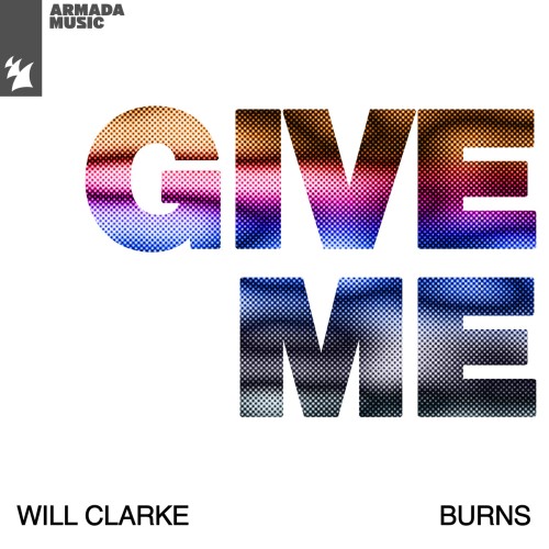 Will Clarke and Burns-Give Me-(ARMAS2667)-16BIT-WEB-FLAC-2024-AFO