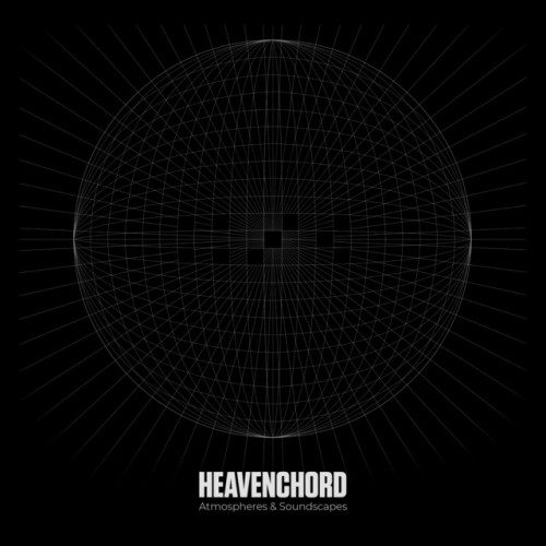 Heavenchord – Atmospheres & Soundscapes (2024)