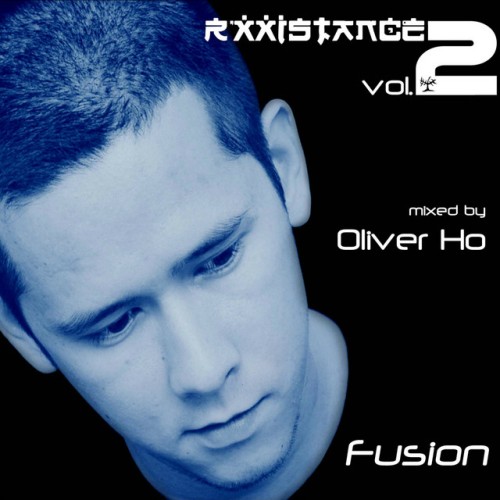 Various Artists – Rxxistance Vol. 2: Fusion, Mixed by Oliver Ho (Continuous Mix) (2002)