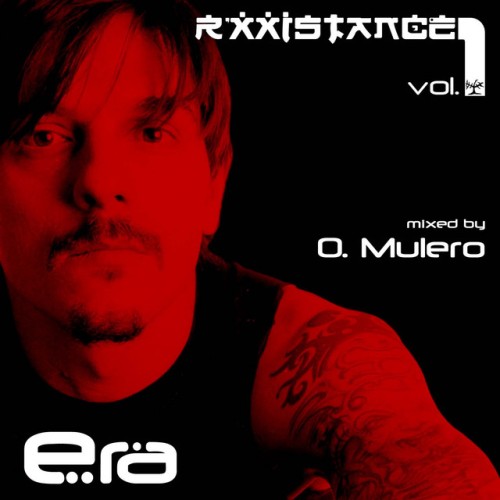 Various Artists – Rxxistance Vol. 1: Era, Mixed by Oscar Mulero (2000)
