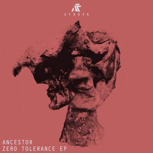 Ancestor – Zero Tolerance EP (2019)