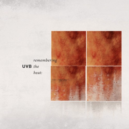 UVB – Remembering the Heat (2018)