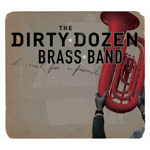 Dirty Dozen Brass Band - Funeral For A Friend (2004) Download