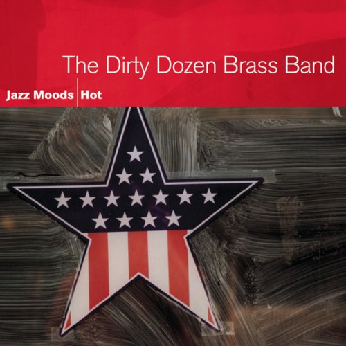 Dirty Dozen Brass Band – Jazz Moods: Hot (2005)