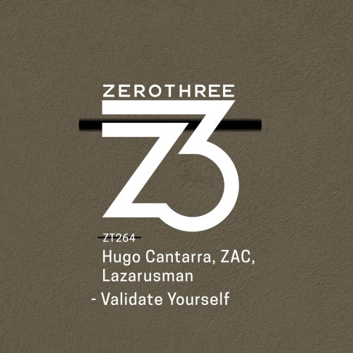 Hugo Cantarra & Zac & Lazarusman – Validate Yourself (2024)