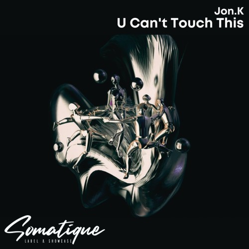 Jon.K – U Can’t Touch This (2024)