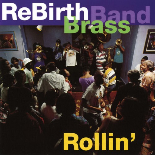 Rebirth Brass Band-Rollin-16BIT-WEB-FLAC-1994-OBZEN