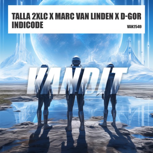 Talla 2xlc and Marc van Linden and D-Gor-Indicode-(VAN2549)-16BIT-WEB-FLAC-2024-AFO