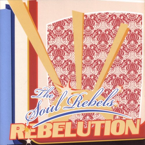 The Soul Rebels – Rebelution (2005)