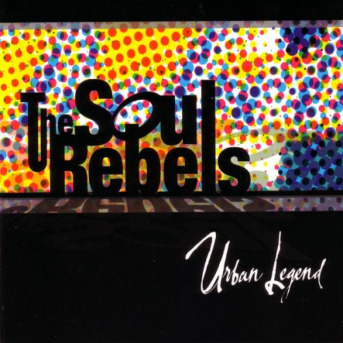 The Soul Rebels – Urban Legend (2006)