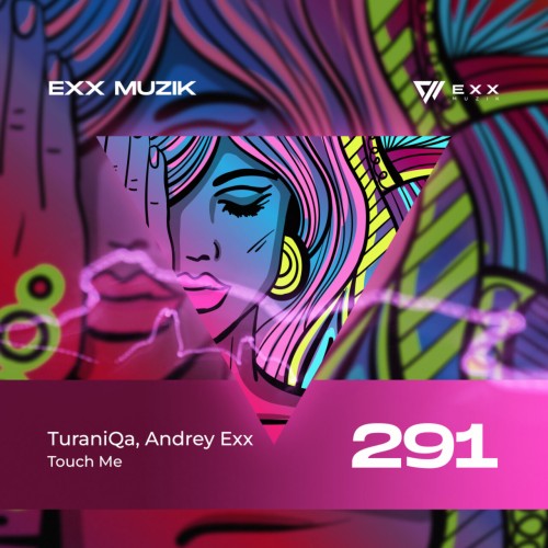 TuraniQa & Andrey Exx – Touch Me (2024)