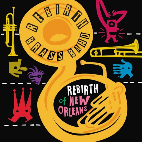 Rebirth Brass Band – Rebirth Of New Orleans (2011)