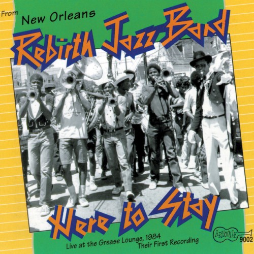 Rebirth Brass Band-Here To Stay Live At The Grease Lounge 1984 Their First Recording-16BIT-WEB-FLAC-1997-OBZEN