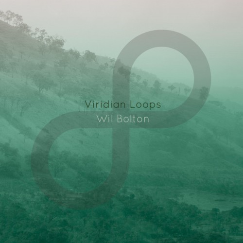 Wil Bolton - Viridian Loops (2018) Download