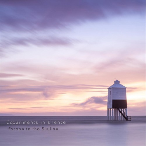 Experiments in Silence – Escape to the Skyline (2018)