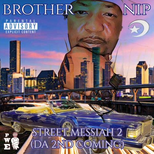 Brother Nip – Street Messiah 2 (Da 2nd Coming) (2023)