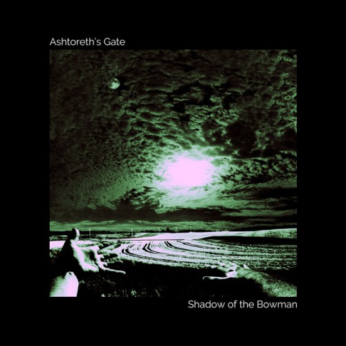 Ashtoreth's Gate - Shadow of the Bowman (2013) Download