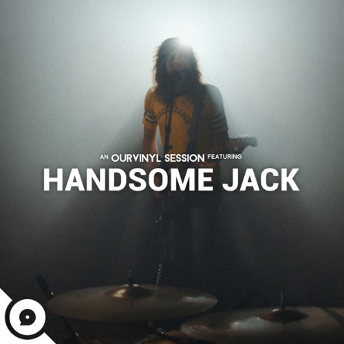 Handsome Jack – OurVinyl Sessions (2017)
