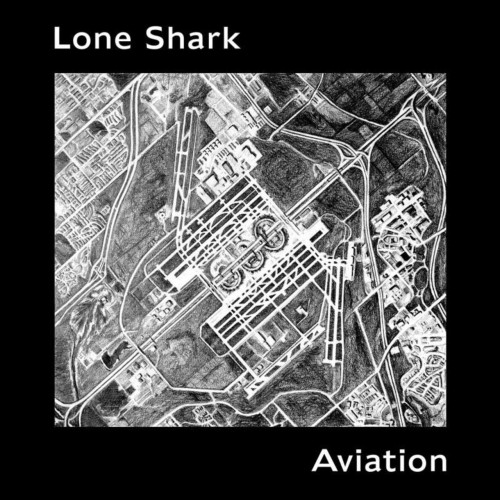 Lone Shark – Aviation (2006)