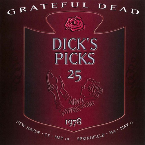 Grateful Dead – Dick’s Picks Vol. 25: New Haven, CT 05/10/1978 / Springfield, MA 05/11/1978 (2004)