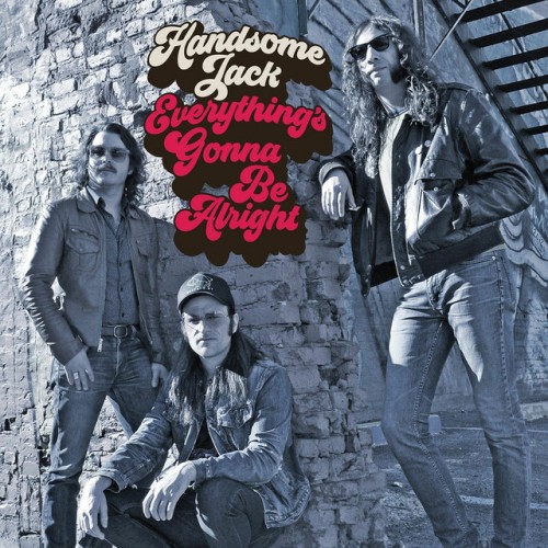 Handsome Jack - Everything's Gonna Be Alright (2018) Download