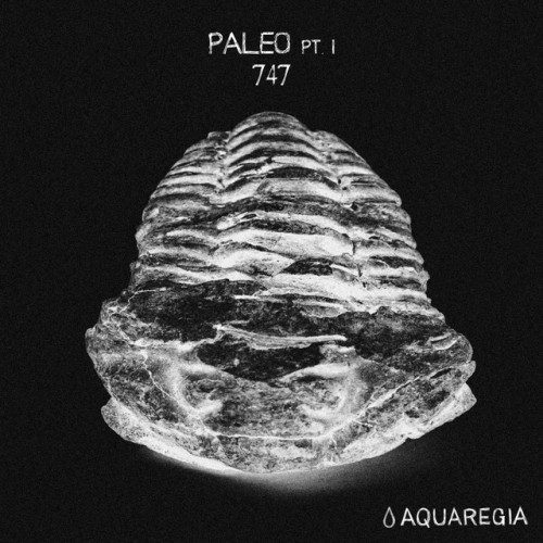 747 – Paleo, Pt. 1 (2017)