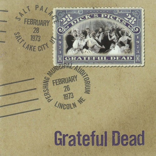 Grateful Dead - Dick's Picks Vol. 28: Pershing Municipal Auditorium, Lincoln, NE 02/26/73 / Salt Palace, Salt Lake City, UT 02/28/73 (2009) Download