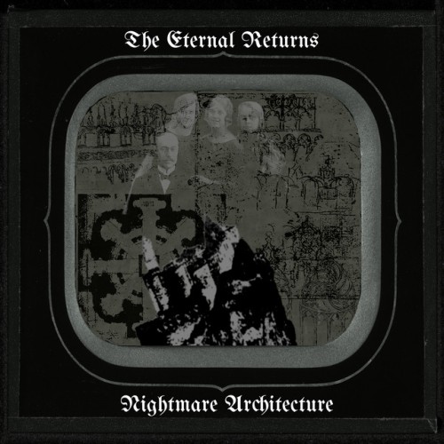 The Eternal Returns – Nightmare Architecture (2024)