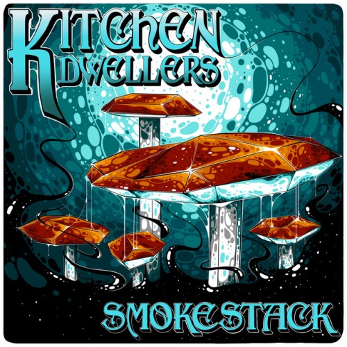 Kitchen Dwellers – Smokestack (2022)