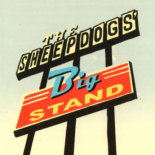 The Sheepdogs – Big Stand (2008)