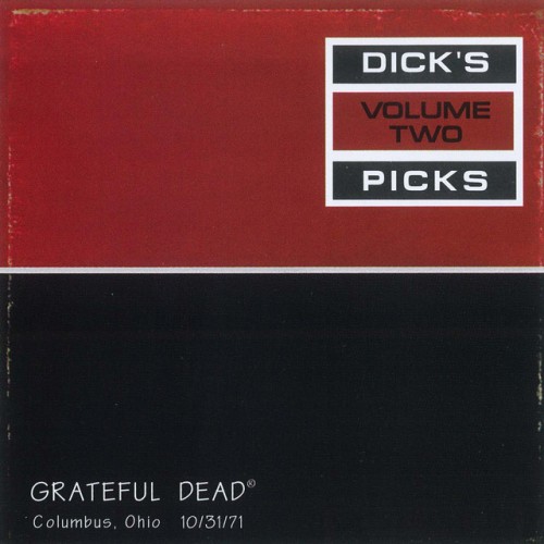 Grateful Dead – Dick’s Picks Vol. 2: Columbus, OH, 10/31/71 (1995)