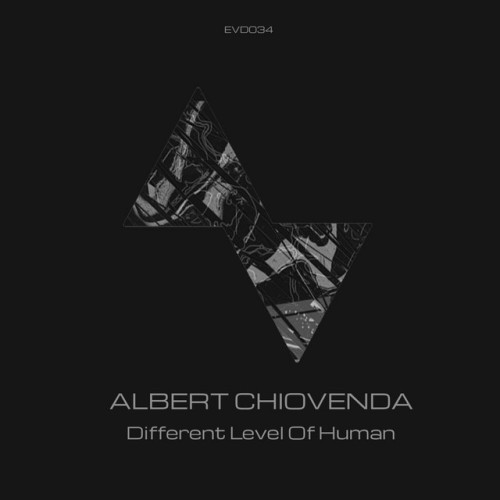 Albert Chiovenda – Different Level Of Human (2021)