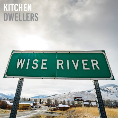 Kitchen Dwellers – Wise River (2022)
