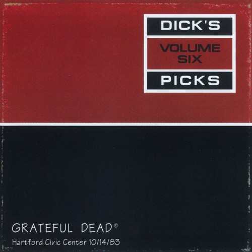 Grateful Dead – Dick’s Picks Vol. 6: Hartford Civic Center, Hartford, CT 10/14/83 (1996)