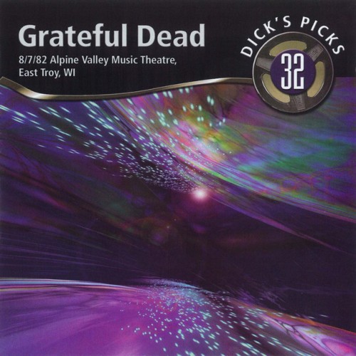 Grateful Dead – Dick’s Picks Vol. 32: Alpine Valley Music Theatre, East Troy, WI, 08/07/82 (2009)